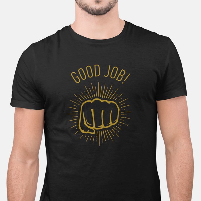 Good Job Unisex T-Shirt