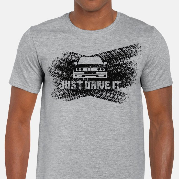 Just Drive It BMW Unisex T-Shirt