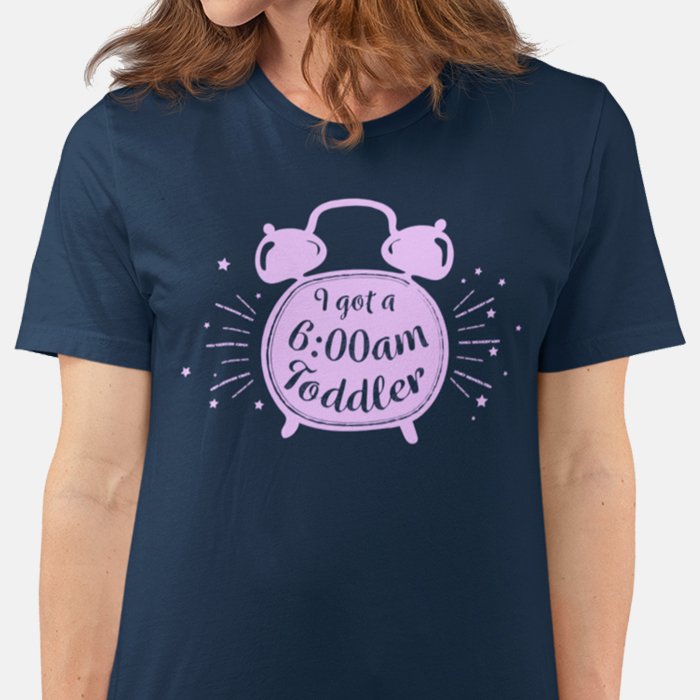 I Got a 6AM Toddler T-shirt